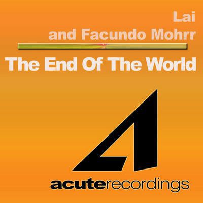 Lai & Facundo Mohrr - The End Of The World [ACUTE032D]
